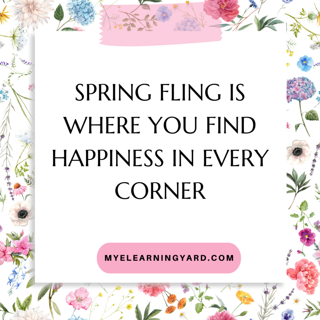 Spring Fling is where you find happiness in every corner