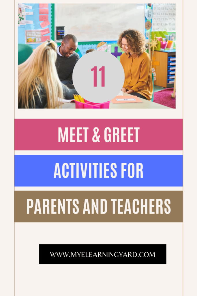 11 Meet & Greet Activities For Parents and Teachers