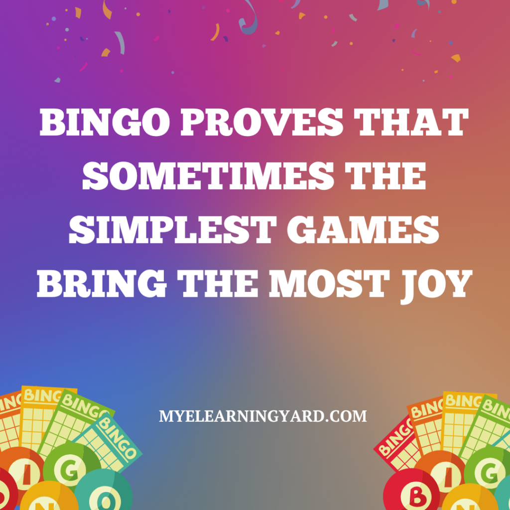 Bingo proves that sometimes the simplest games bring the most joy