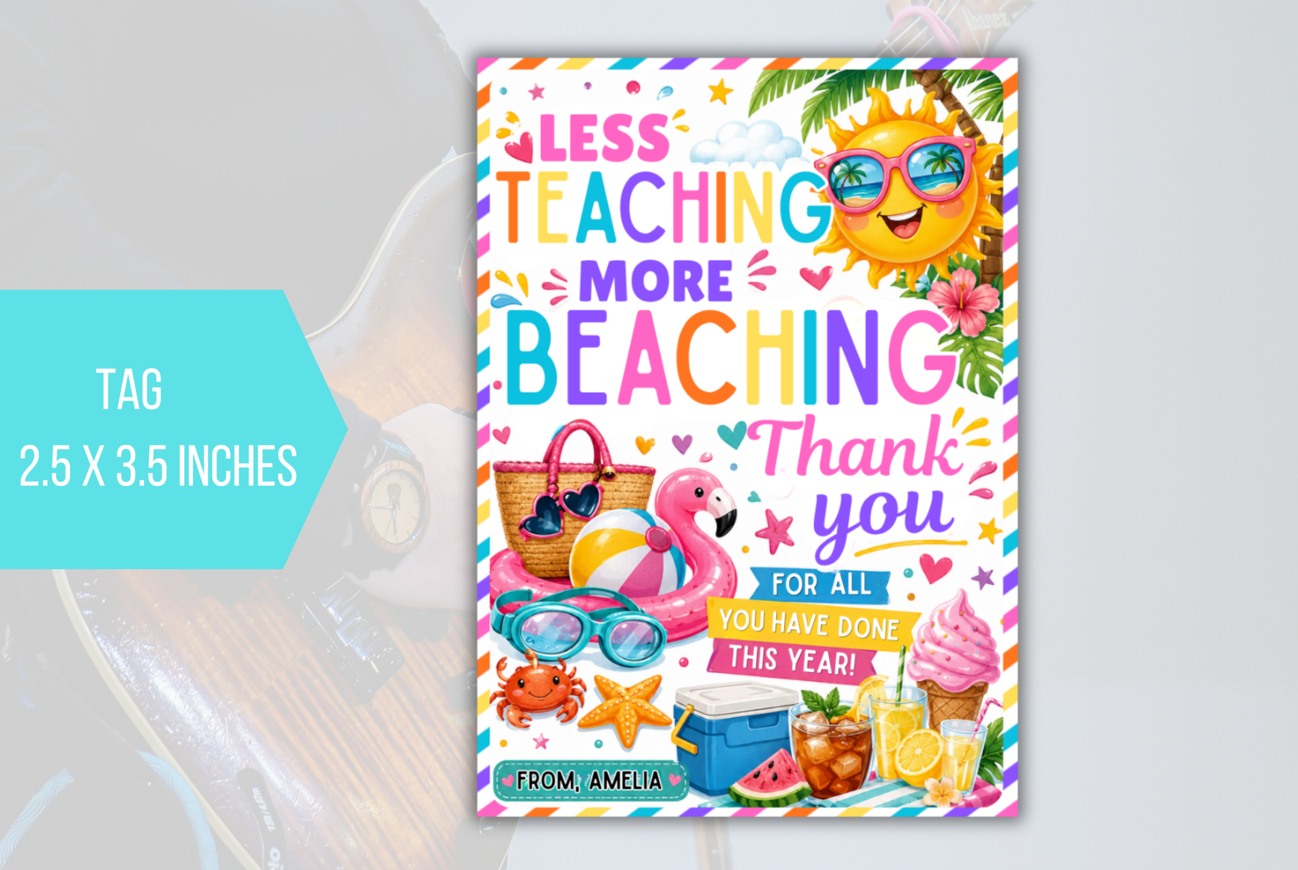 EDITABLE Less Teaching More Beaching Tag Template